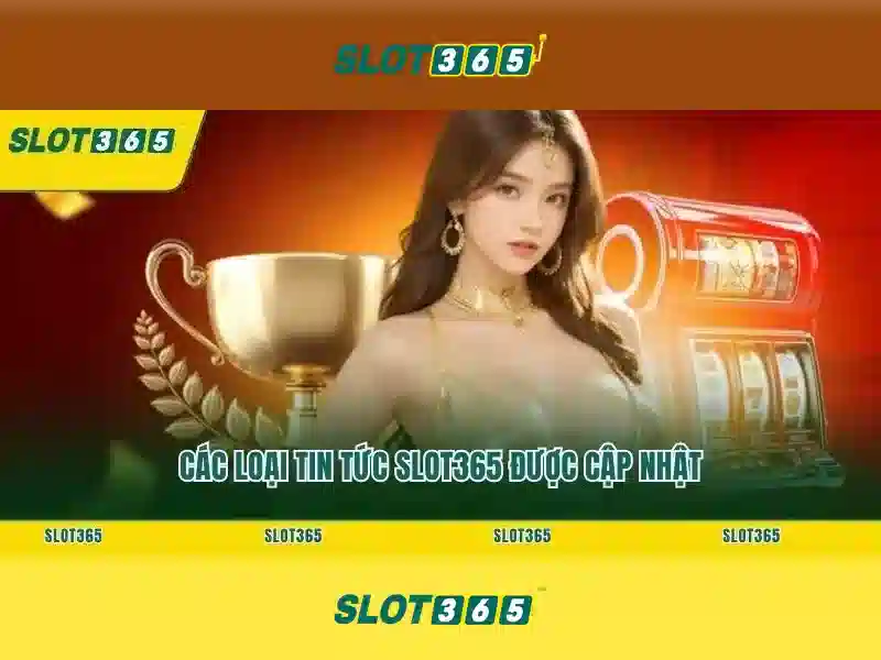 trò chơi slot Slot365