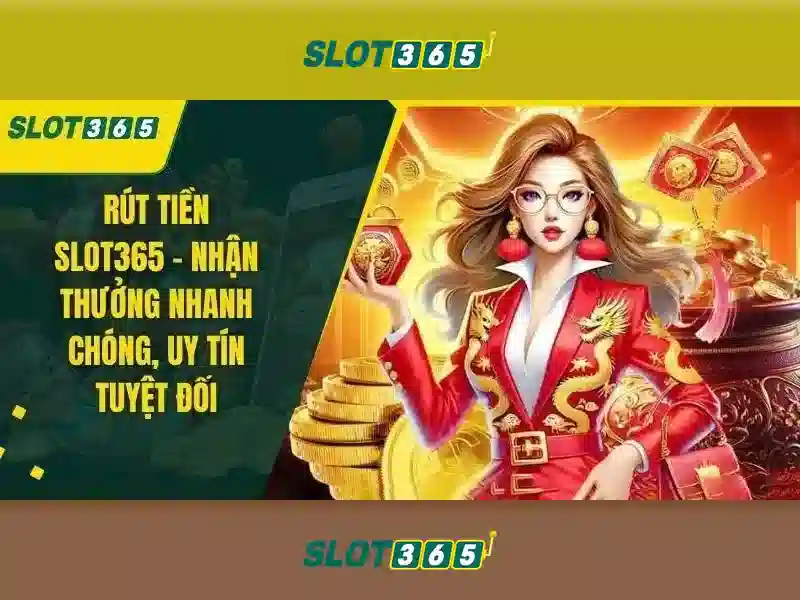 rút tiền Slot365