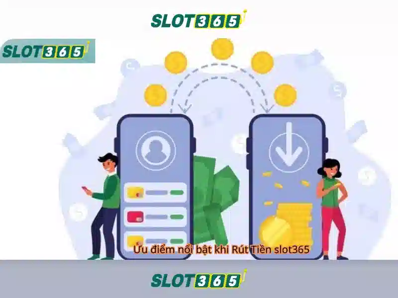 Ưu Điểm Của Slot365