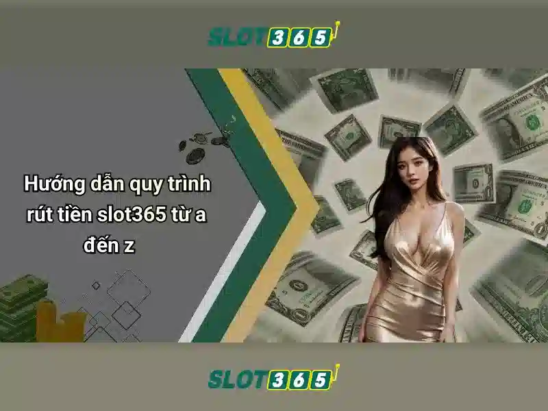 Trải Nghiệm Slot365