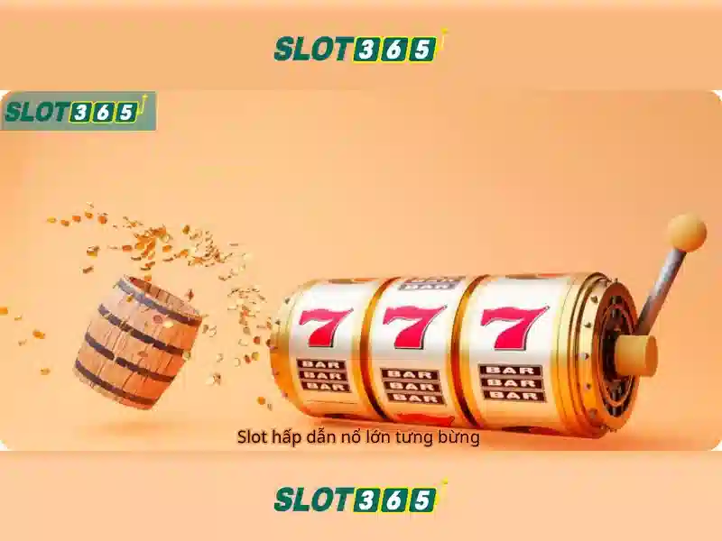 SLOT365 uy tín không