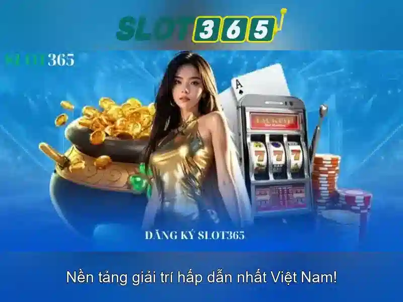 Slot365 Rút Tiền Nhanh