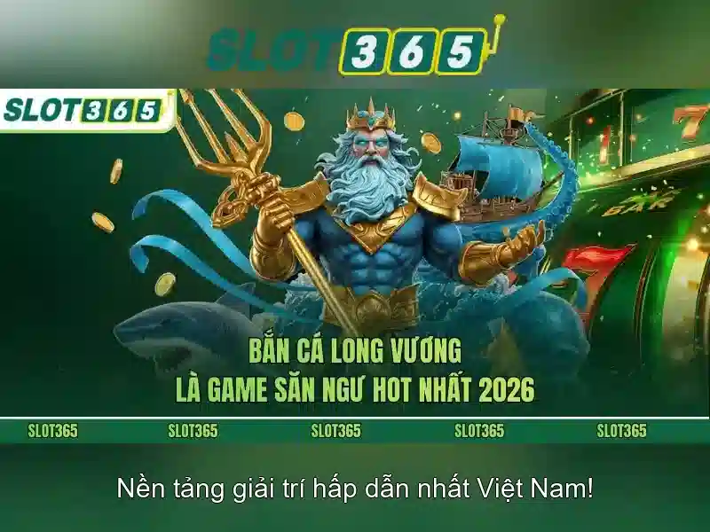 SẢN PHẨM SLOT365 – Trải Nghiệm Trò Chơi Slot Đỉnh Cao 2026