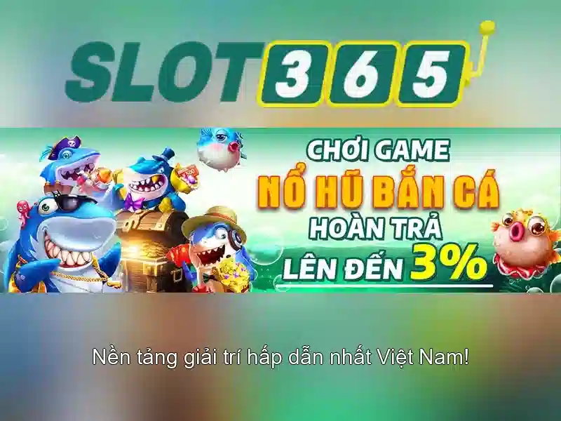 SLOT365 đa dạng trò chơi