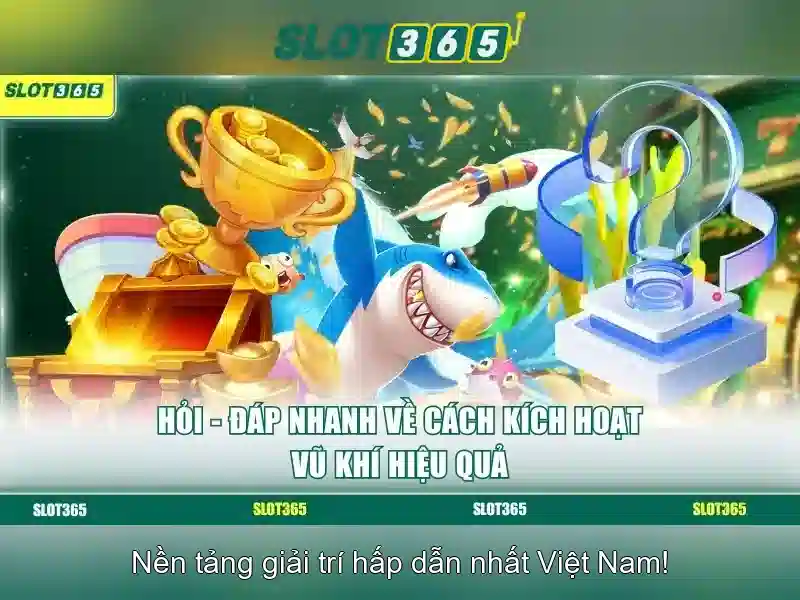 Trải nghiệm Slot365