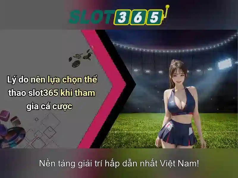 slot365 game đa dạng