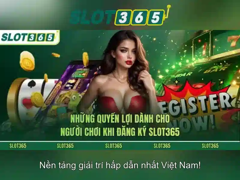trải nghiệm Slot365
